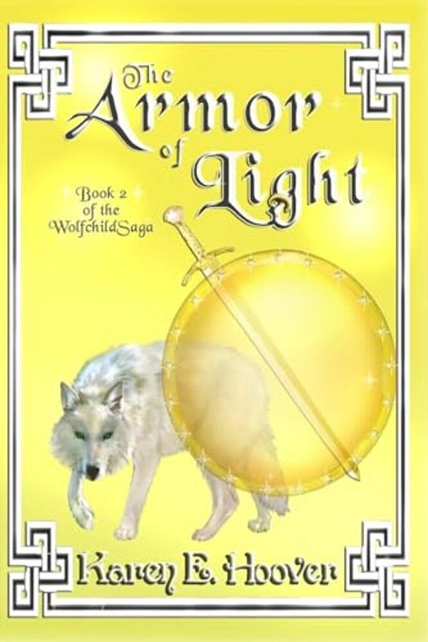 The Armor Of Light: The Wolfchild Saga-..