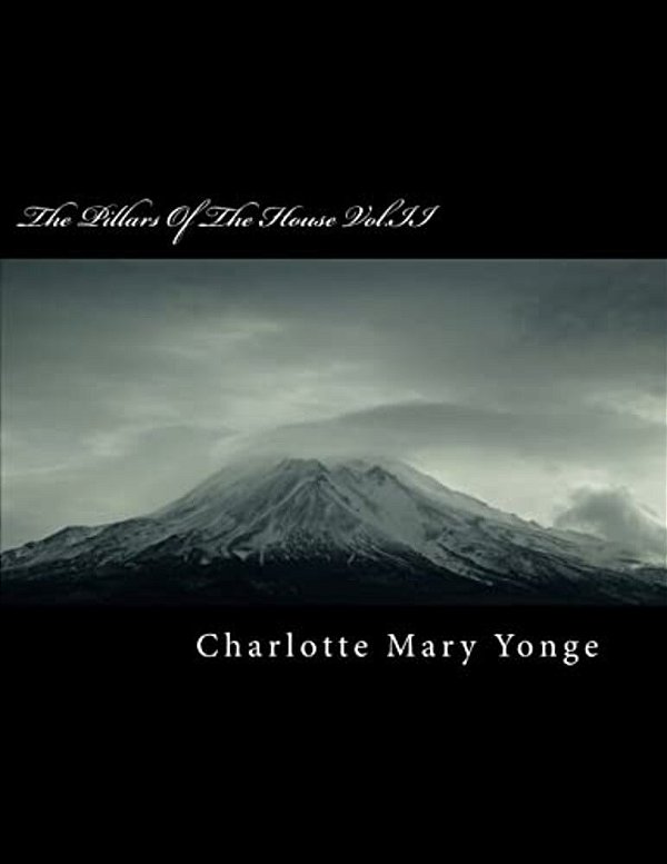 The Pillars Of The House Vol. II-..