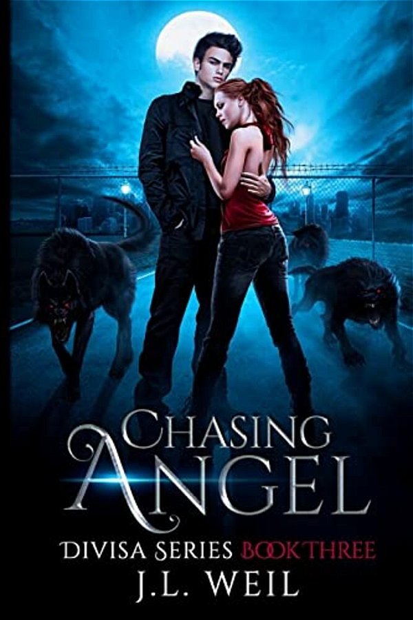 Chasing Angel: A Divisa Novel, Book 3-..
