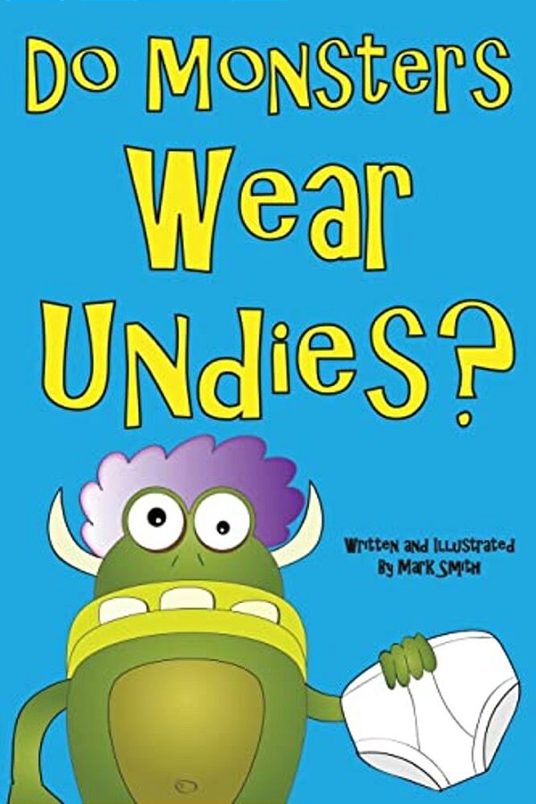 Do Monsters Wear Undies?-..
