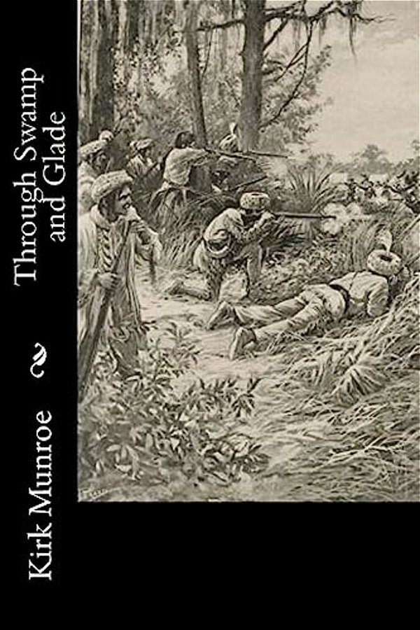 Through Swamp And Glade-..