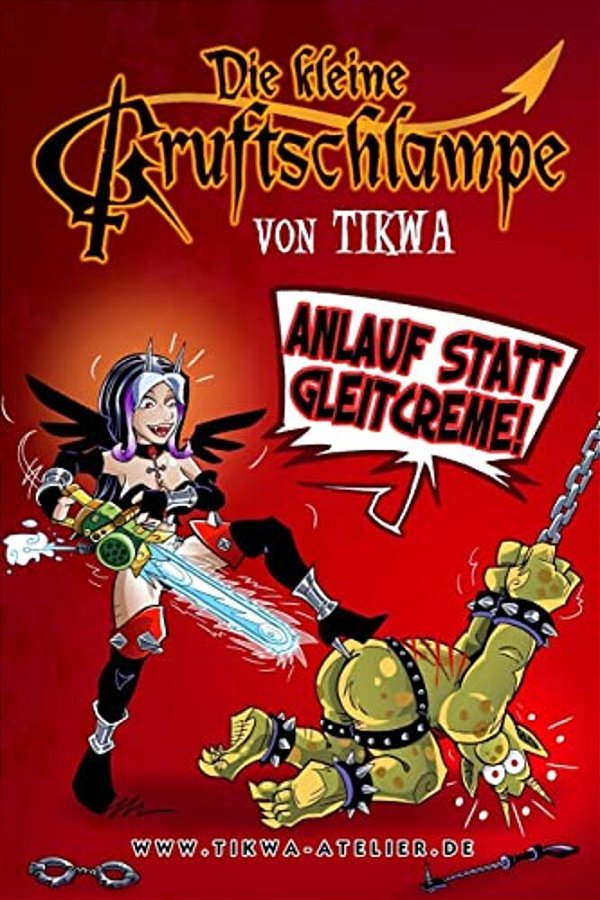 Die Kleine Gruftschlampe - Anlauf Statt Gleitcreme!-..