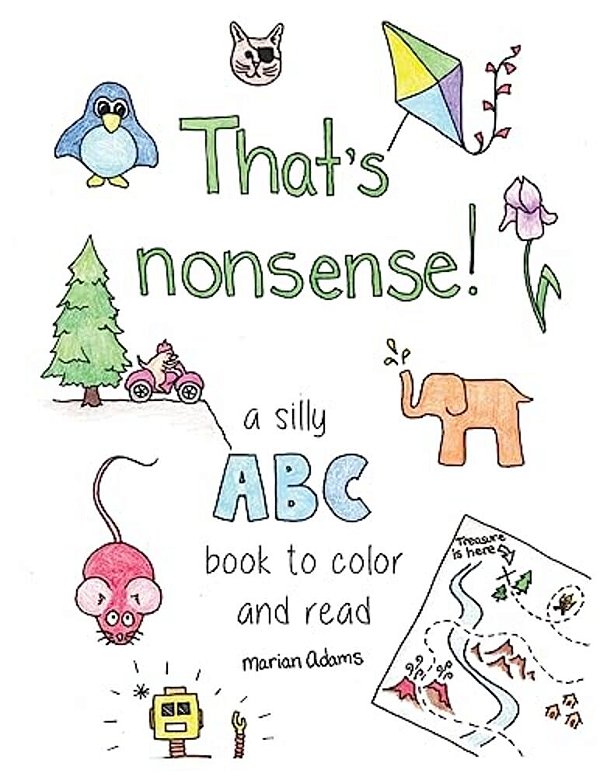 That's Nonsense!: A Silly Abc Book To Color And Read-..