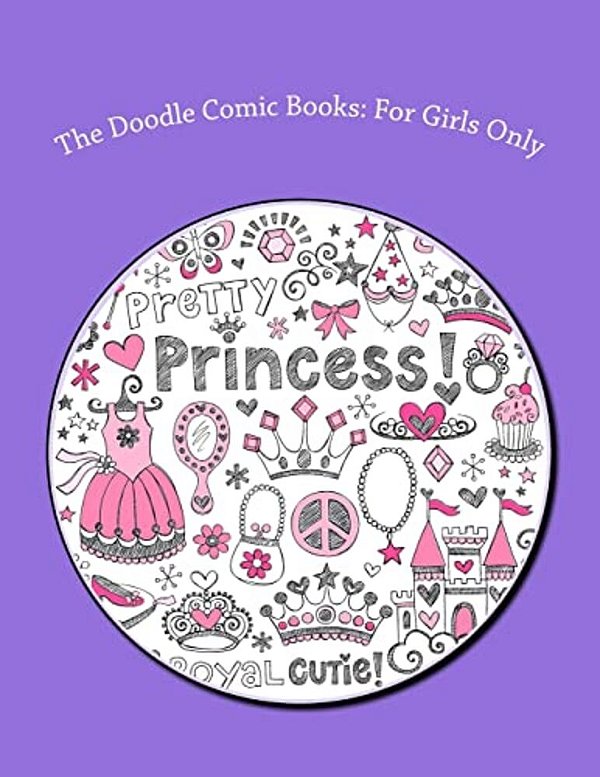 The Doodle Comic Books: For Girls Only-..
