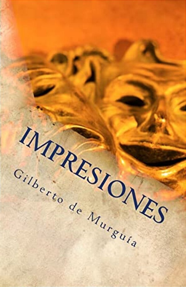 Impresiones: Del Arte De Ser Mexicano-..