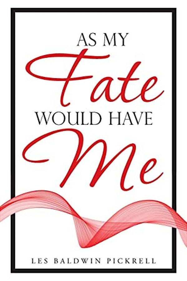As My Fate Would Have Me-..