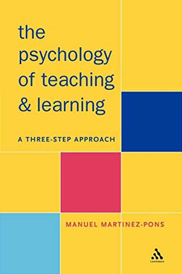 Psychology Of Teaching And Learning: A Three Step Approach-..