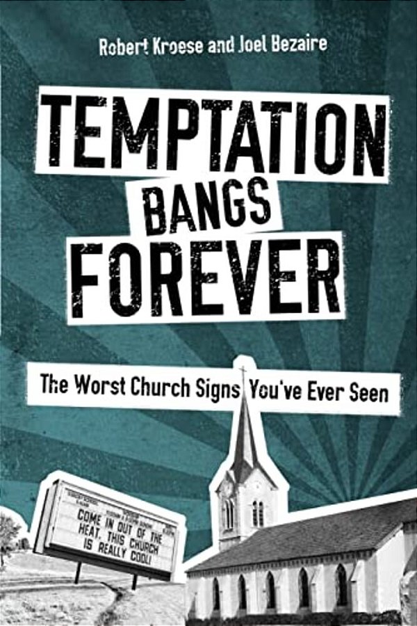 Temptation Bangs Forever: The Worst Church Signs You'Ve Ever Seen-..