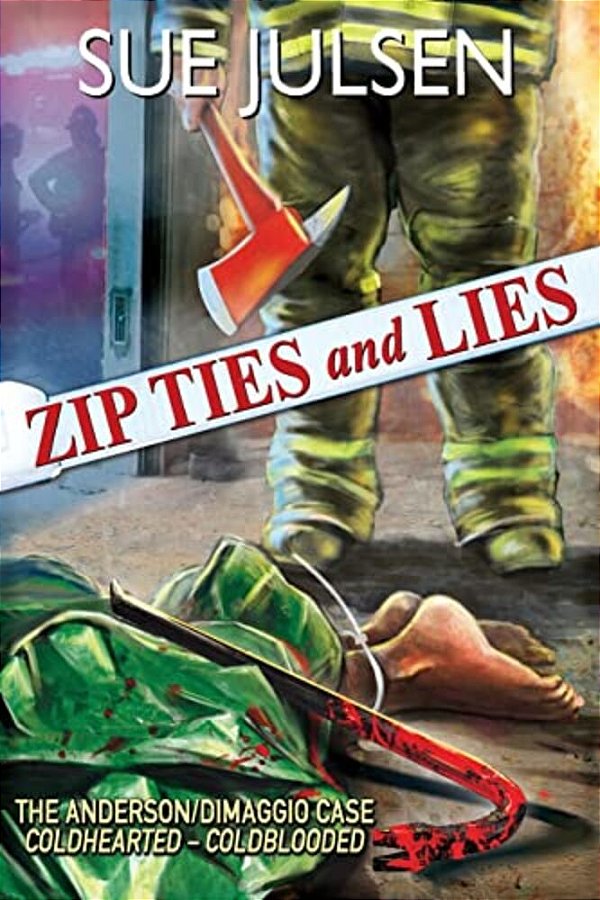 Zip Ties And Lies: The Anderson/Dimaggio Case: Coldhearted - Coldblooded-..