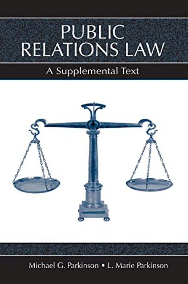 Public Relations Law: A Supplemental Text-..
