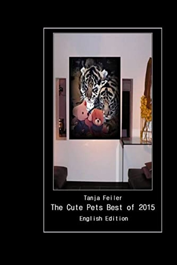 The Cute Pets Best Of 2015: English Edition-..