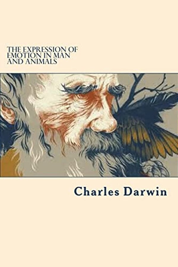 The Expression Of Emotion In Man And Animals-..