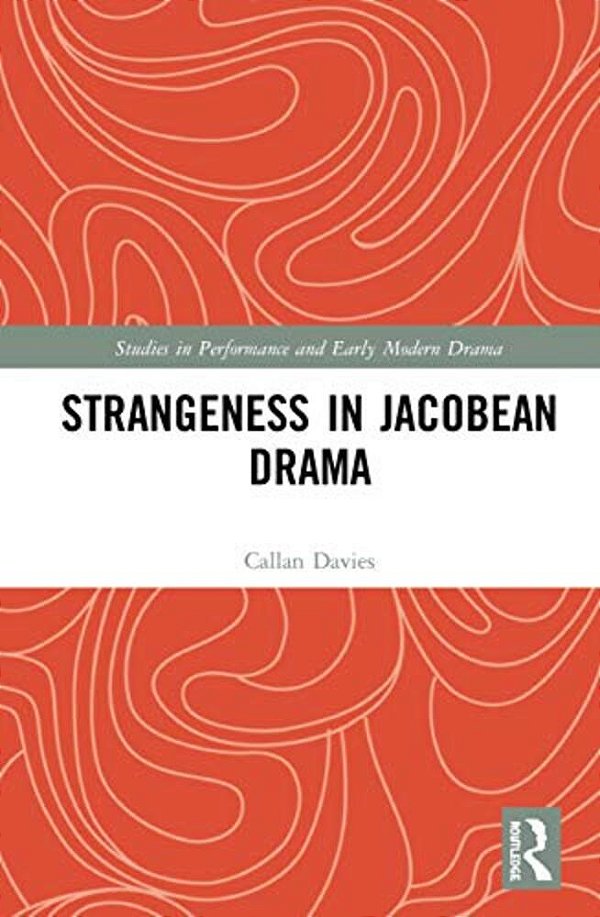 Strangeness In Jacobean Drama-..
