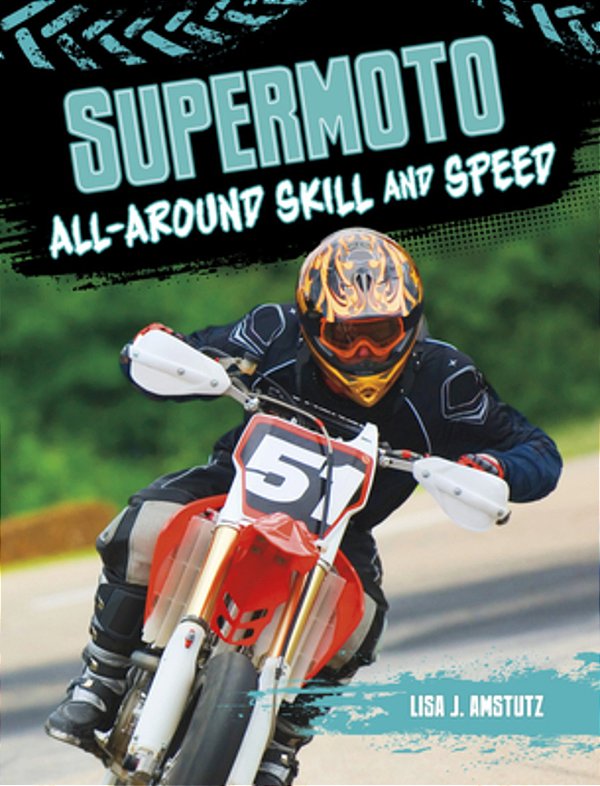 Supermoto: All-Around Skill And Speed-..