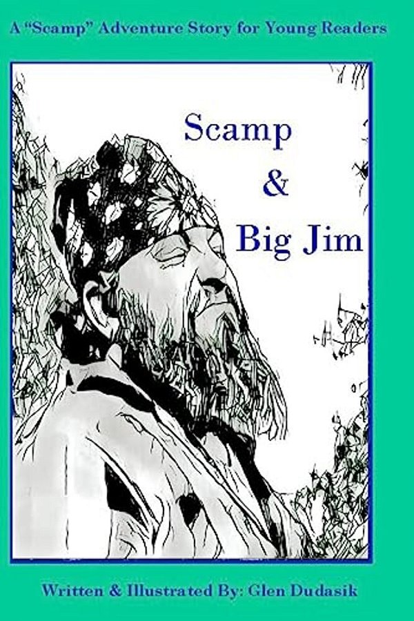 Scamp & Big Jim: A Scamp Adventure Story For Young Readers-..