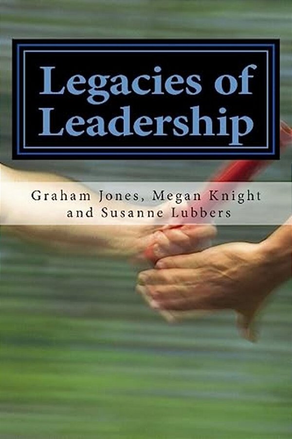 Legacies Of Leadership-..