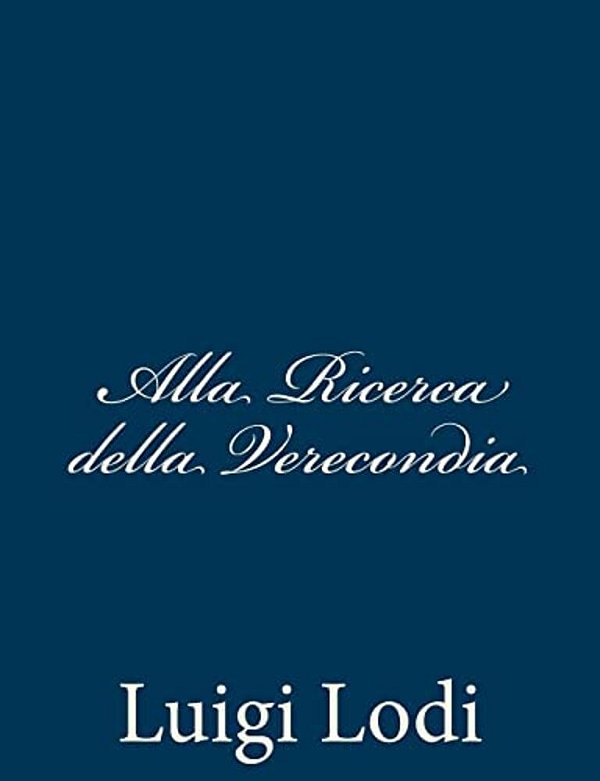 Alla Ricerca Della Verecondia-..