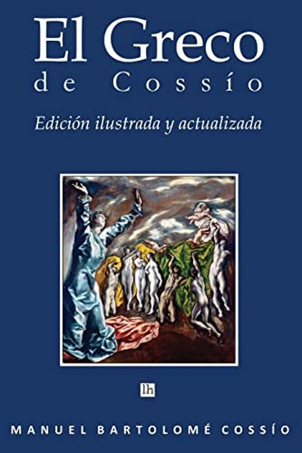 El Greco De Cossio. Edicion Ilustrada Y Actualizada-..