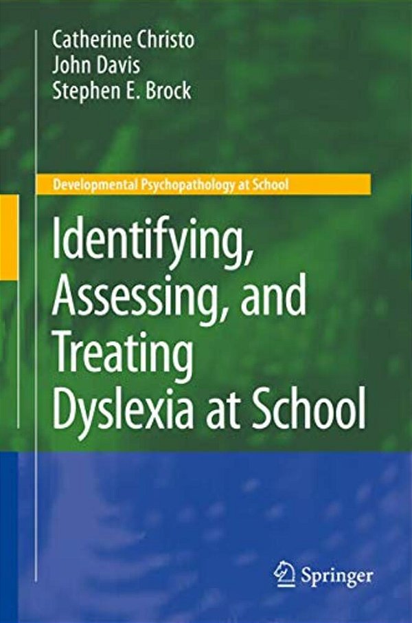 Identifying, Assessing, And Treating Dyslexia At School-..