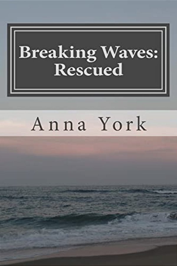 Breaking Waves: Rescued: The Third Summer-..