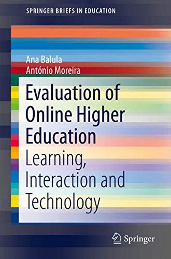Evaluation Of Online Higher Education: Learning, Interaction And Technology-..