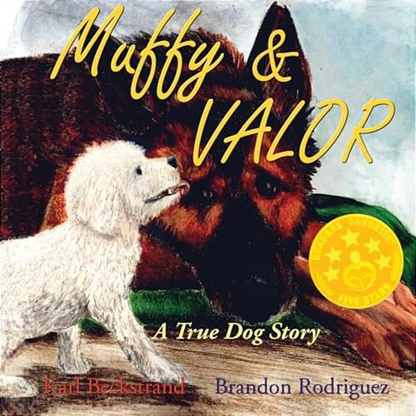 Muffy & Valor: A True Dog Story-..