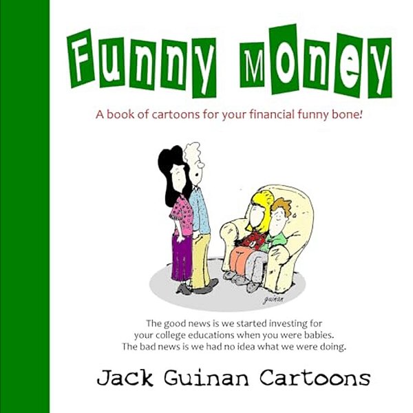Funny Money: A Book Of Cartoons For Your Financial Funny Bone!-..