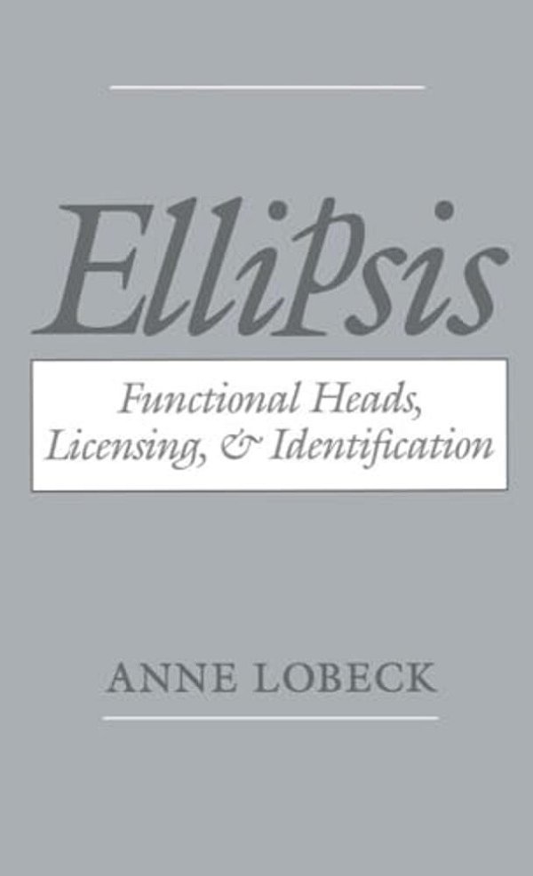 Ellipsis: Functional Heads, Licensing, And Identification-..