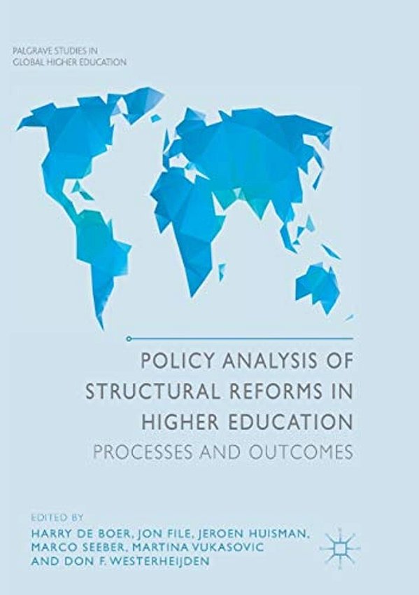 Policy Analysis Of Structural Reforms In Higher Education: Processes And Outcomes-..