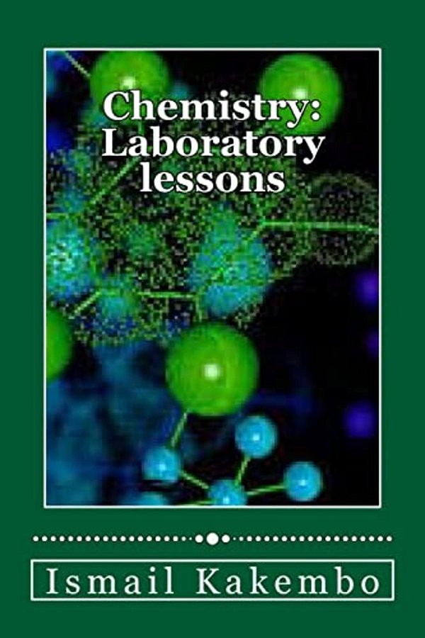 Chemistry: Laboratory Lessons-..