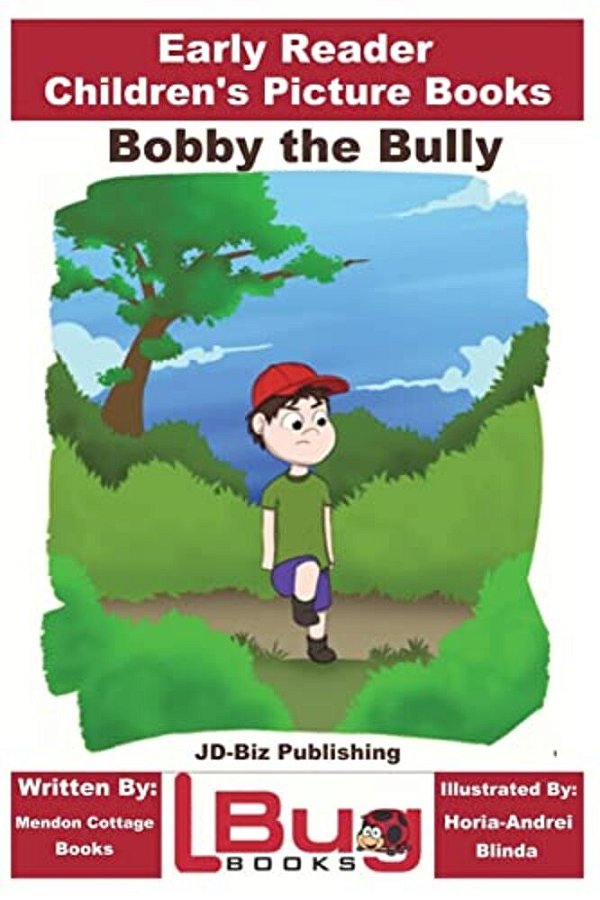 Bobby The Bully - Early Reader - Children's Picture Books-..