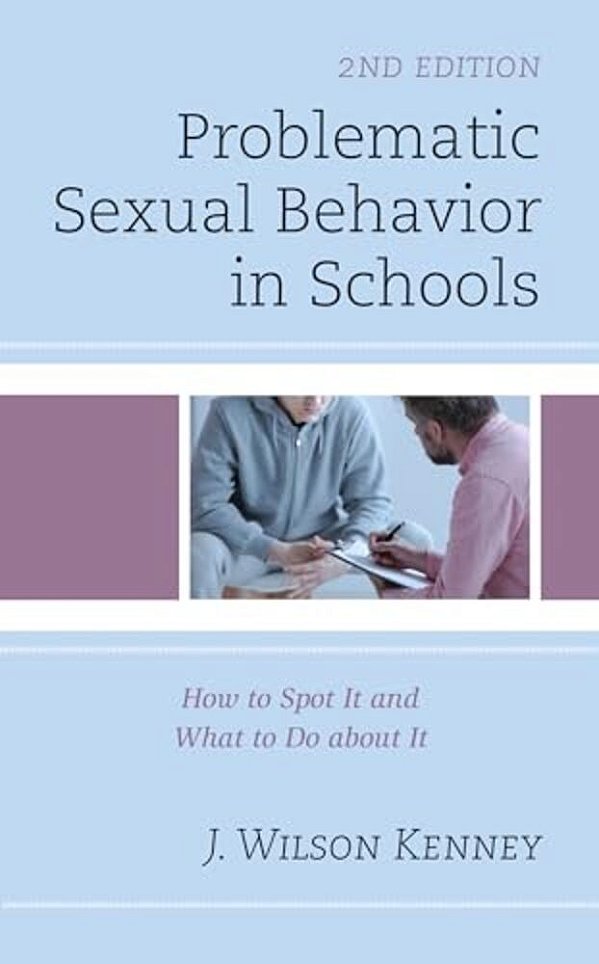 Problematic Sexual Behavior In Schools: How To Spot It And What To Do About It-..