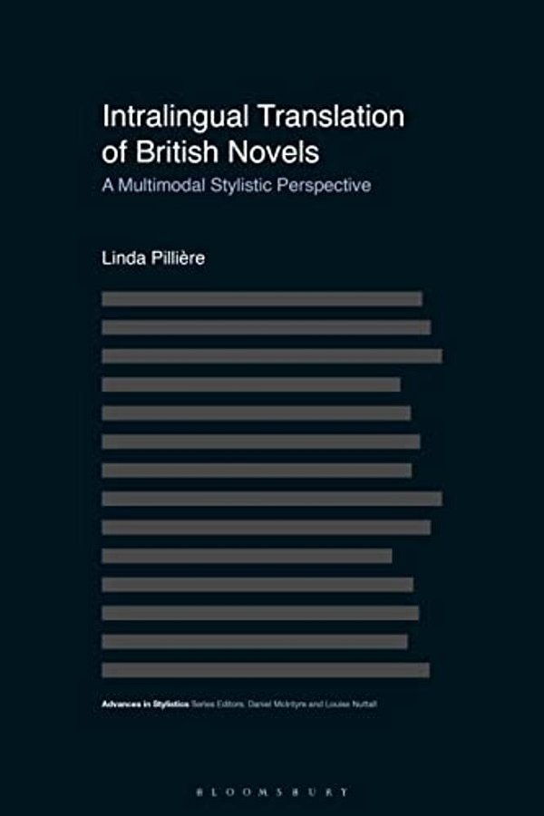 Intralingual Translation Of British Novels: A Multimodal Stylistic Perspective-..