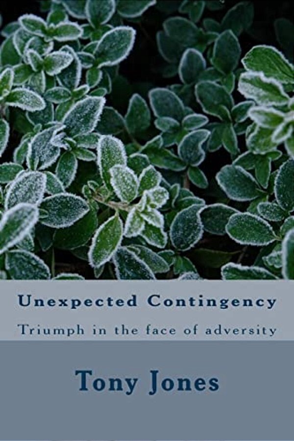 Unexpected Contingency: Triumph In The Face Of Adversity-..