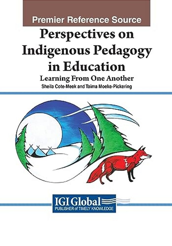 Perspectives On Indigenous Pedagogy In Education: Learning From One Another-..