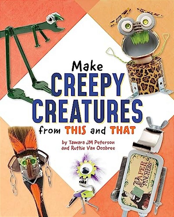 Make Creepy Creatures From This And That-..