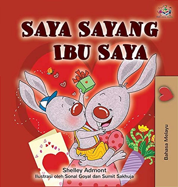 I Love My Mom (Malay Edition - Bahasa Melayu)-..