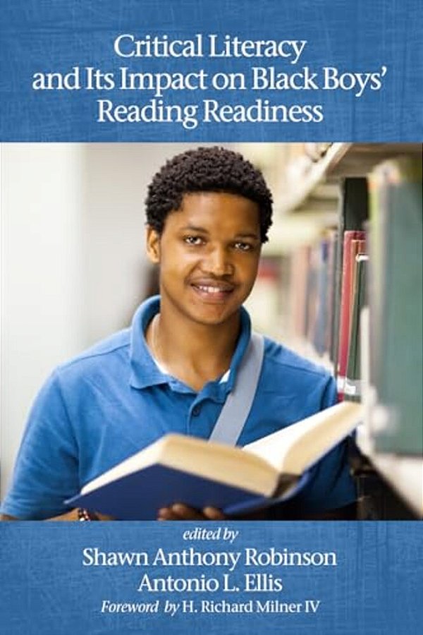 Critical Literacy And Its Impact On Black Boys' Reading Readiness-..