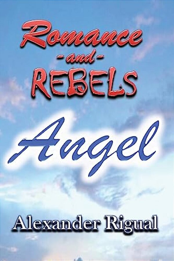 Romance And Rebels: Angel-..