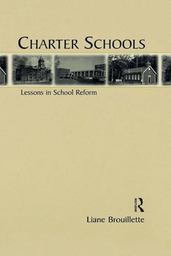Charter Schools: Lessons In School Reform-..
