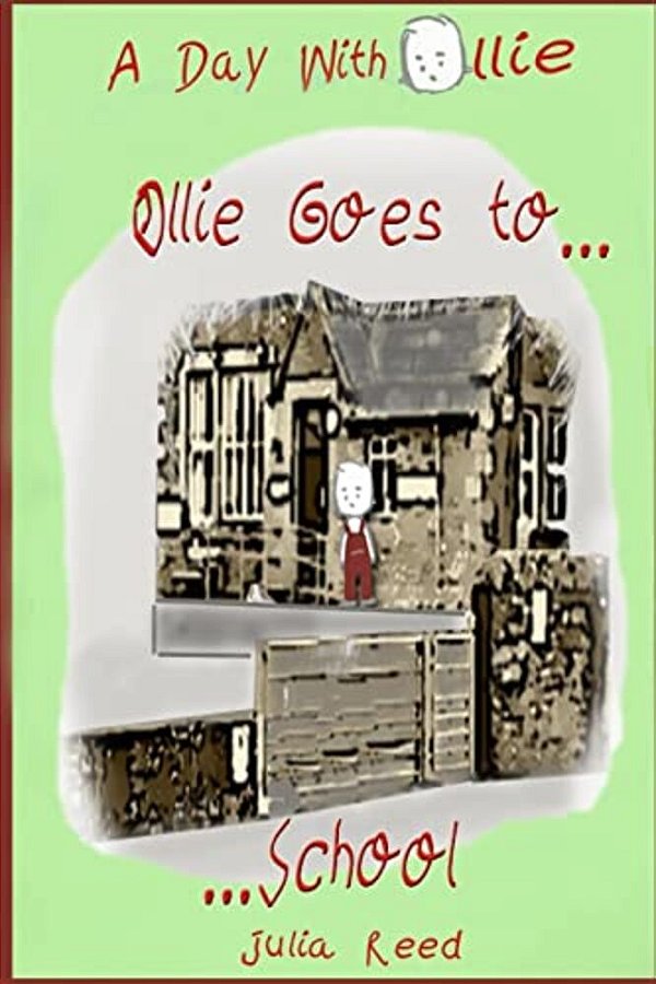 Ollie Goes To School: A Day With Ollie-..
