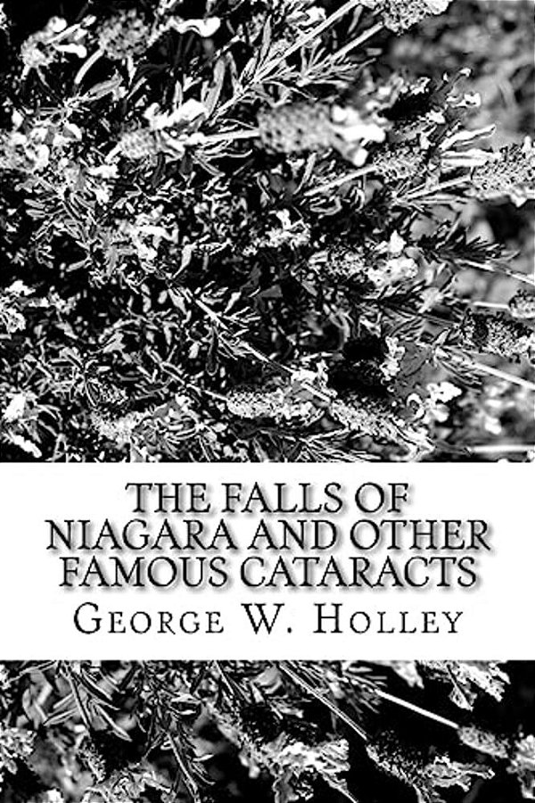 The Falls Of Niagara And Other Famous Cataracts-..