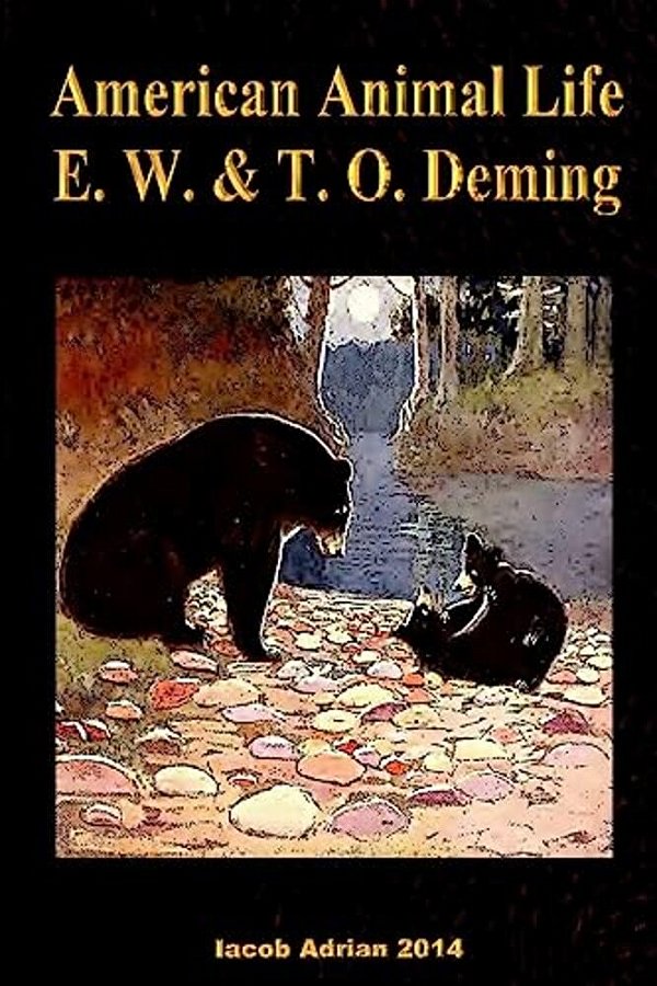 American Animal Life E. W. & T. O. Deming. -..