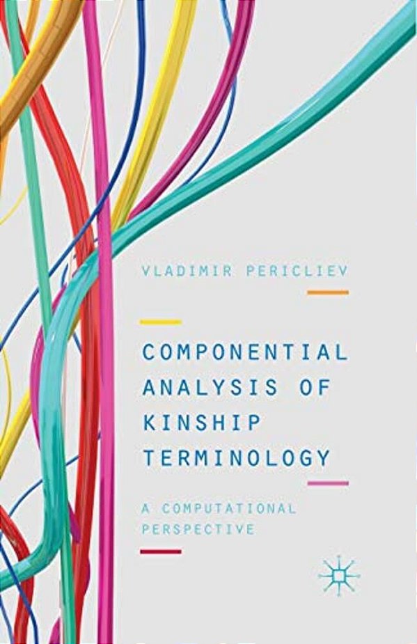 Componential Analysis Of Kinship Terminology: A Computational Perspective-..