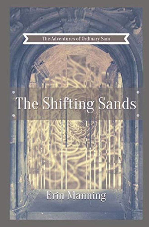 The Adventures Of Ordinary Sam: Book Four: The Shifting Sands-..