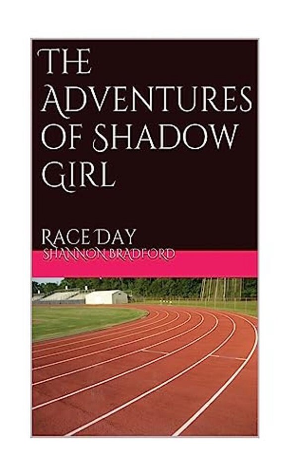 The Adventures Of Shadow Girl: Race Day-..