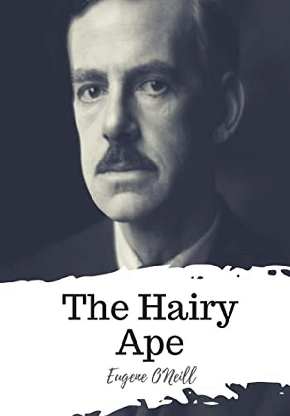 The Hairy Ape-..