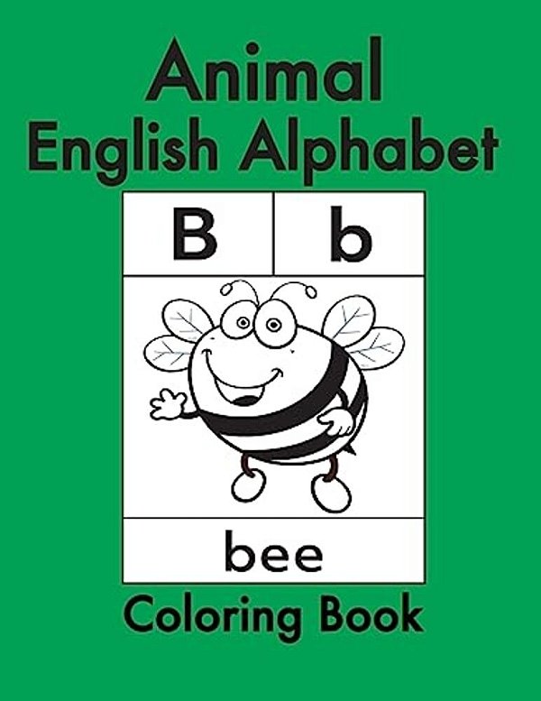 Animal English Alphabet: Animals Coloring Book For Kids And Toddlers-Preschool Prep-Workbook For Kids Age 3-6-Fun Learning Of The Alphabet-..