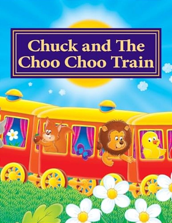 Chuck And The Choo Choo Train-..