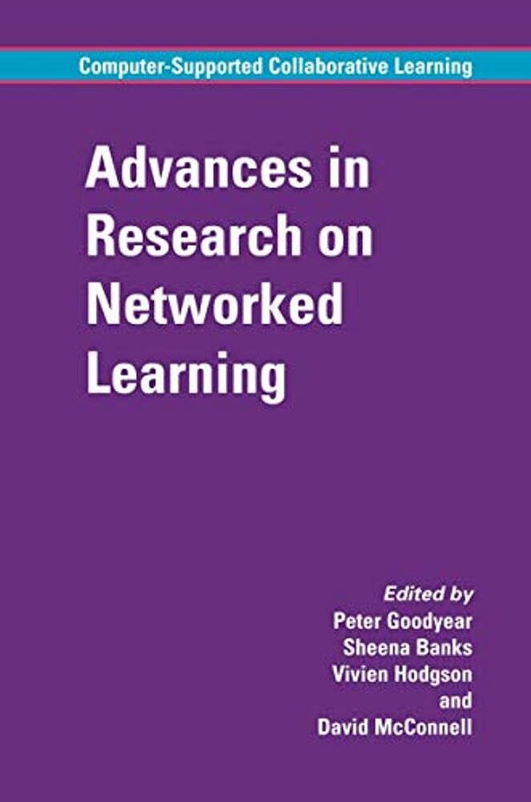 Advances In Research On Networked Learning-..